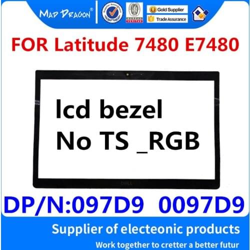 MAD DRAGON Brand laptop NEW LCD Front Bezel Frame Cover lcd bezel - No TS _RGB For Dell Latitude 7480 E7480 CAZ20 097D9 0097D9