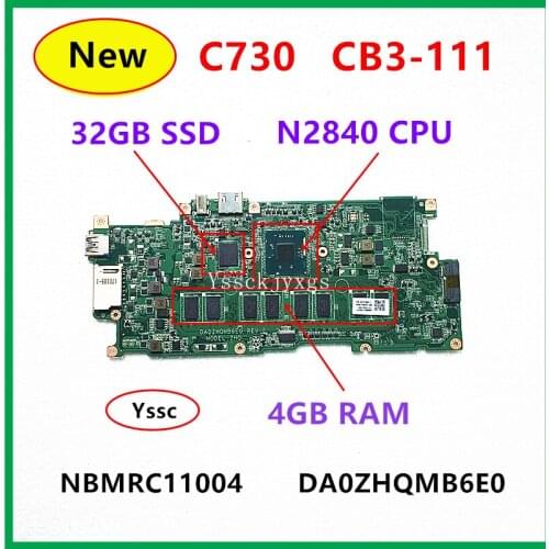 DA0ZHQMB6E0 Motherboard ,for Acer Chromebook 11 C730 CB3-111 motherboard ,NBMRC11004,with N2840 CPU + 4GB RAM + 32GB SSD Test OK