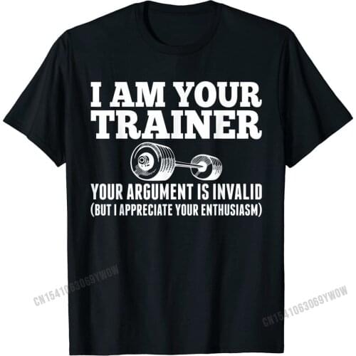 Personal Trainer Tshirt I am your Trainer Funny Tshirt Top T-shirts Cool Graphic Young Tops Shirt Cool Cotton