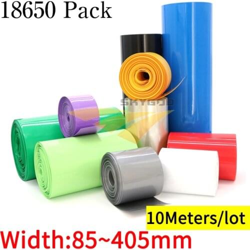 10M Width 85 mm ~ 405 mm 18650 Lithium Battery PVC Heat Shrink Tube Pack Insulated Film Wrap Li-ion Case Cable Sleeves Sheath