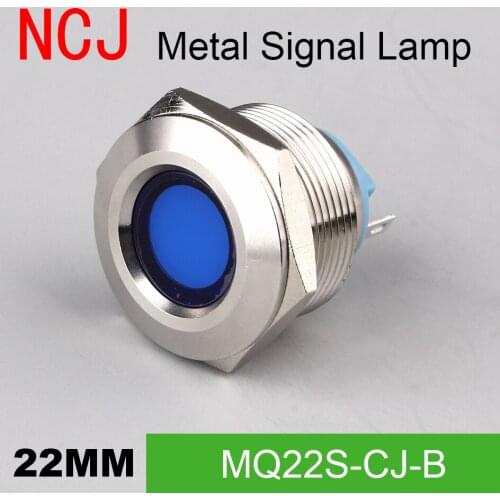 NCJ 22mm Metal LED Signal lamp Indicator pilot Warning light Signalization boat car panel dashboard 3V 6V 12V 24V 110V 220V