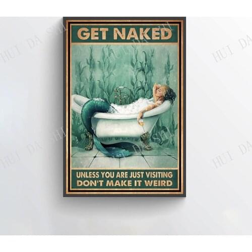 Get Naked Unless You Are Just Visiting Don't Make It Weird Poster, Mermaid Art Print, Mermaid Lover Gift, Bathroom Wall Decor