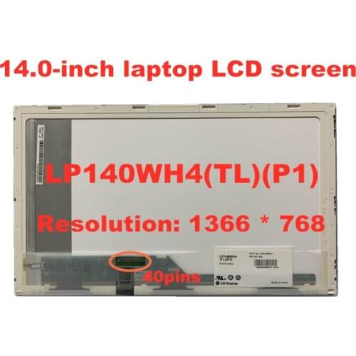 Free Shipping 14.0-inch Laptop LCD B140XW01 V.8 LTN140AT16 LP140WH4-TLP1 HB140WX1-100 M140NWR2 R1 N140BGE-L21 1366*768 40pins