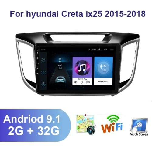 2din Android 9.1Car Multimedia Player GPS Navigation For hyundai Creta ix25 2015-2018 Car Audio Stereo Video Radio Wifi BT 2+32G