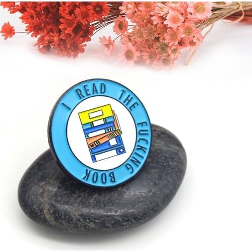 I read the FxxKing book Enamel Pin Brooches Circular books Badge library Gifts for child who like reading Bags clothes Lapel Pin