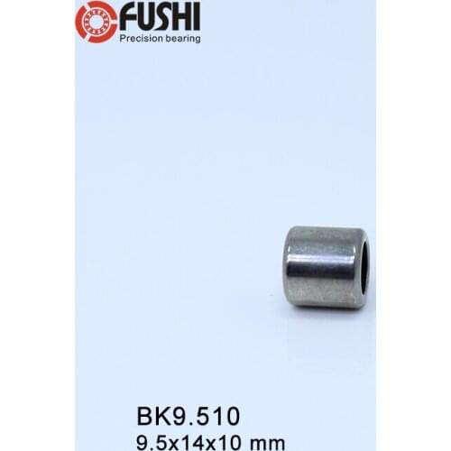 BK9.510 Needle Bearings 9.5*14*10 mm ( 10 Pcs ) Drawn Cup Needle Roller Bearing BK9.51410 Caged Closed ONE End