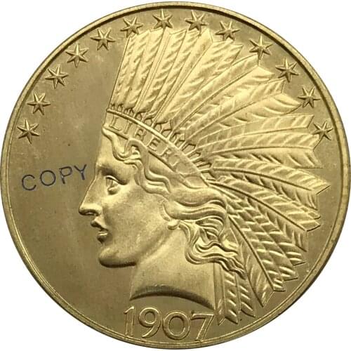 1907 United States Liberty 10 Dollars Indian Head Eagle without motto Gold coin Brass Collectibles Copy Coin
