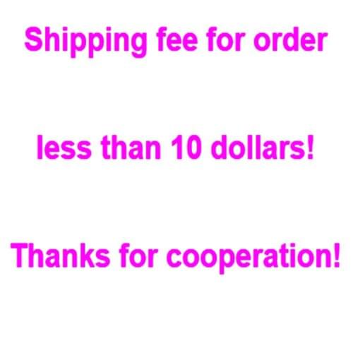 Order less than 10 dollars,pls pay shipping fee 1.99 dollars