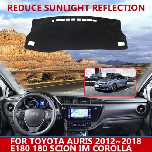 For Toyota Auris 2012~2018 E180 180 Scion iM Corolla Dashmats Car-styling Accessories Dashboard Cover Pad Carpet sunshade