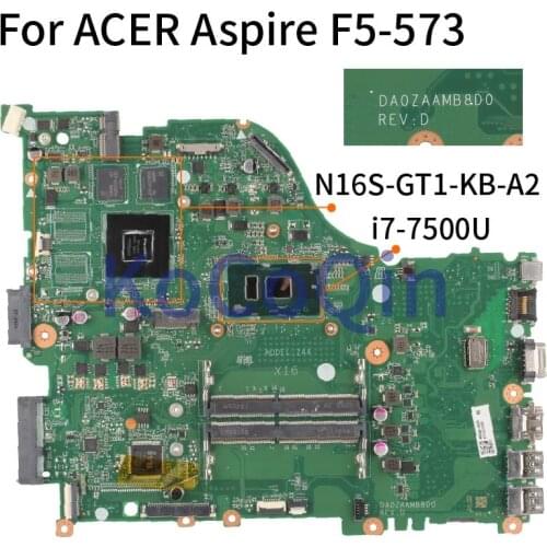 For ACER Aspire F5-573 F5-573G GT940M I7-7500U Laptop Motherboard DA0ZAAMB8D0 SR2ZV N165-GT1-KB-A2 Notebook Mainboard DDR4
