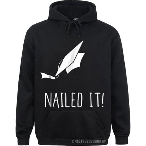 Nailed It Harajuku Funny Cute Graduation Grad Cap Gift Hoodies 2021 Discount Slim Fit Long Sleeve Men Sweatshirts Hoods
