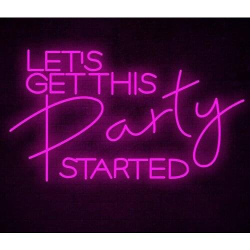 Lets Get This Party Started Light Neon Sign Custom Party Event Decor Led Neon Lights Signs For Wall Neon Decoration