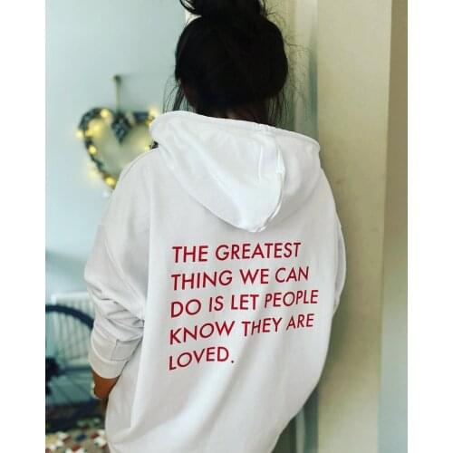 Sugarbaby The Greatest Thing We Can Do Funny Graphic Hoodie Long Sleeved Fashion Women Cotton Aesthetic Hoody Spring Outfit