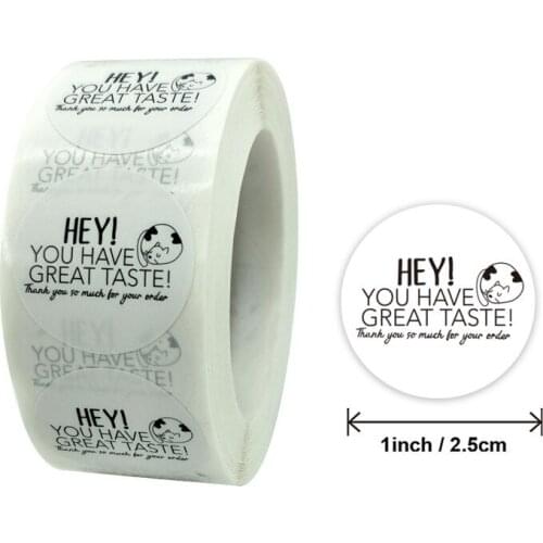 500pcs/roll 1inch ' HEY! YOU HAVE GREAT TASTE 'thank You So Much for Your Order Stickers for Thank Customers For Their Patronage