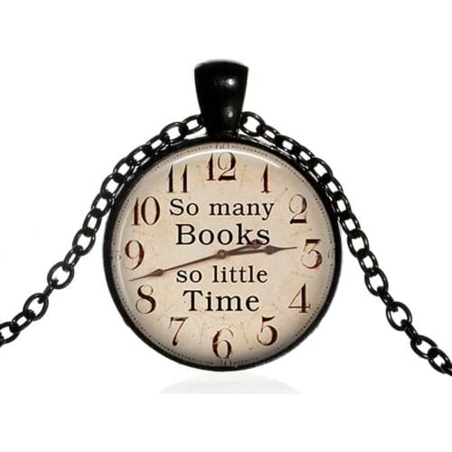 High Quality Statement So Many Books So Little Time Necklace Steampunk Old Clock Glass Dome Time Gem Handcrafted Jewelry