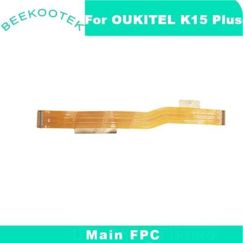 New Original OUKITEL K15 Plus Cellphone Main Board Ribbon flex Cable FPC Repair Accessories For K15 PLUS Smartphone