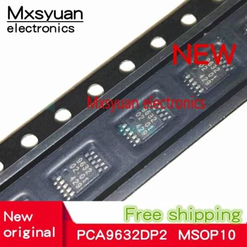10pcs~50pcs/LOT PCA9632DP2 PCA9632DP PCA9632 9632 MSOP10 New original
