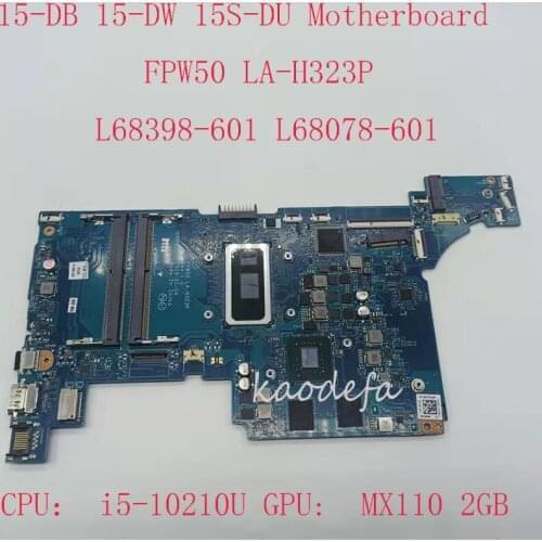 15-DB Motherboard LA-H323P For HP 15-DB Laptop FPW50 LA-H323P L68398-601 L68078-601 CPU: i5-10210U GPU: MX110 2GB 100% test OK
