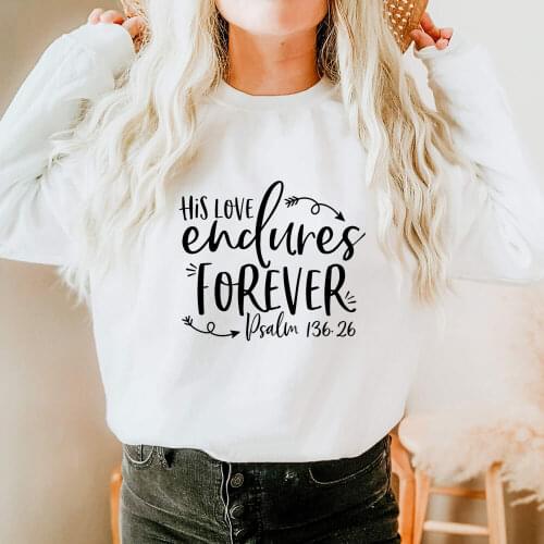 His Love Endures Forever 100%Cotton Printed Women Sweatshirts Faith Top Womens Christian Casual O-Neck Long Sleeve Tops