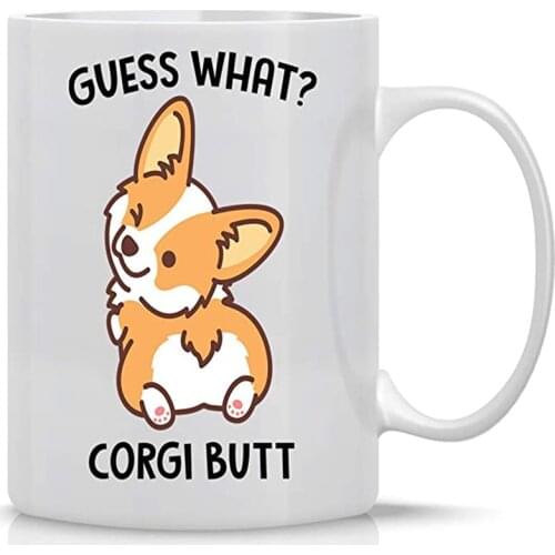 Guess What Corgi Butt 11oz Coffee Mug Perfect for Dog Dad Dog Mom, Paw, Pet Lover Cute Cup for Friends, Sister, Boss, Wife, Husb