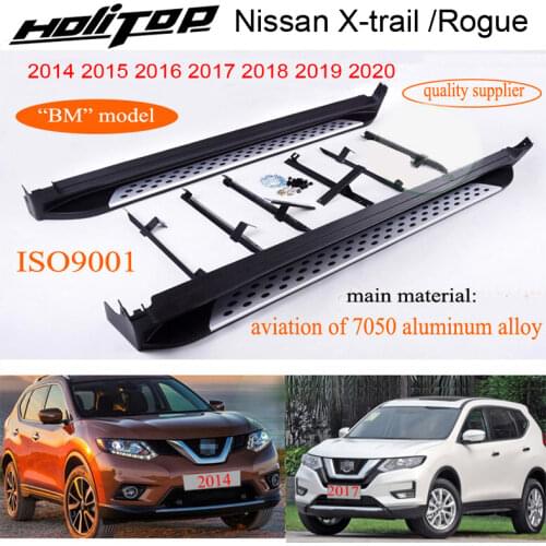 Fit for Nissan X-trail and Rogue 2014-2020 side step nerf bar running board,"BM" hot model,250kg load,7075 aluminium alloy+ABS