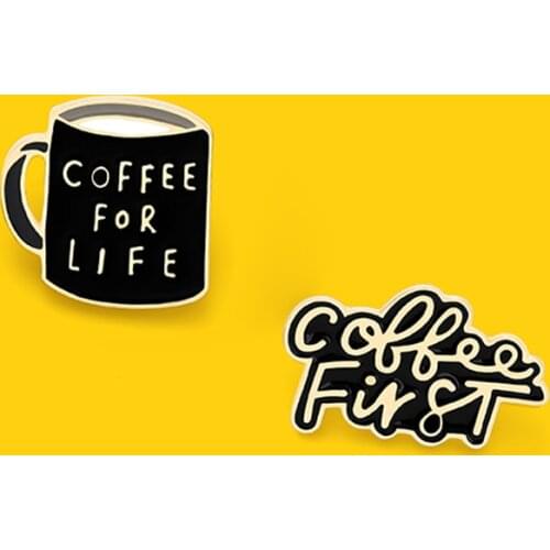 Leisure time! Coffee For Life Enamel Pins Coffee Mug Banner Brooch Bag Clothes Lapel Pins Badge Coffee Jewelry Gifts for Friends