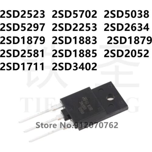10PCS 2SD2523 2SD5702 2SD5038 2SD5297 2SD2253 2SD2634 2SD1879 2SD1883 2SD1879 2SD2581 2SD1885 2SD2052 2SD1711 2SD3402