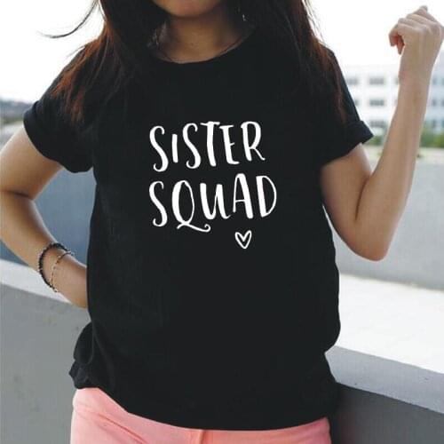 Funny Sister Squad Best Friend Women Tshirt Hipster Summer Tee Shirt Femme Casual Harajuku T Shirt Women Tops Camiseta Mujer