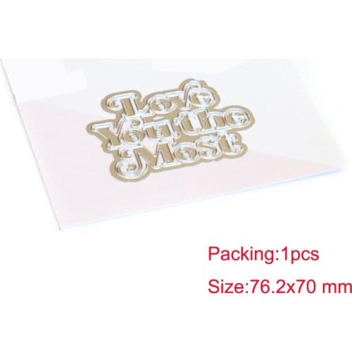 LOVE YOU CHE MOST Letters Metal Cutting Diary Dies And Stamps Stencils For Scrapbooking Stamps Embossing Mold Diy Paper Cards