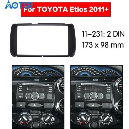 2 din Radio Fascia for TOYOTA Etios 2011+ Stereo Audio Panel Mount Installation Dash Kit Frame Adapter Surround Install ABS