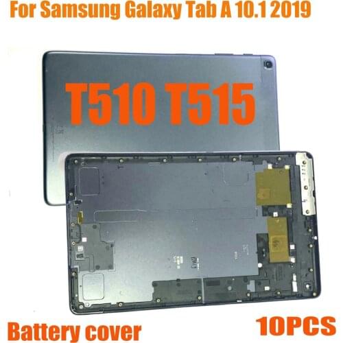 10PCS For Samsung Galaxy Tab A 10.1 2019 T510 T515 Battery Cover Housing Rear Door Back Case SM-T510 SM-T515 Repair Parts