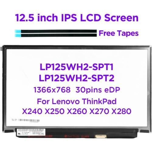 12.5" IPS Laptop LCD Screen LP125WH2-SPT2 LP125WH2-SPT1 M125NWR3 for Lenovo ThinkPad X240 X250 X260 X270 X280 1366x768 30pin eDP