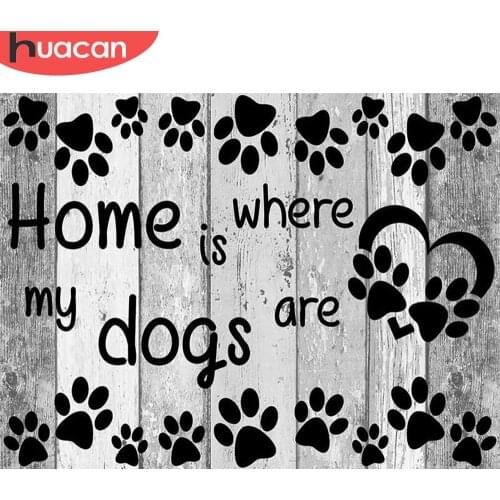HUACAN 5d Diamond Painting Home Is Where My Dogs Are Diamond Embroidery Full Layout Mosaic Cartoon Picture Home Decoration