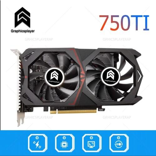 For Computer/PC Graphics Card GTX750TI GDDR5 128BIT 2GB Video Card for Nvidia