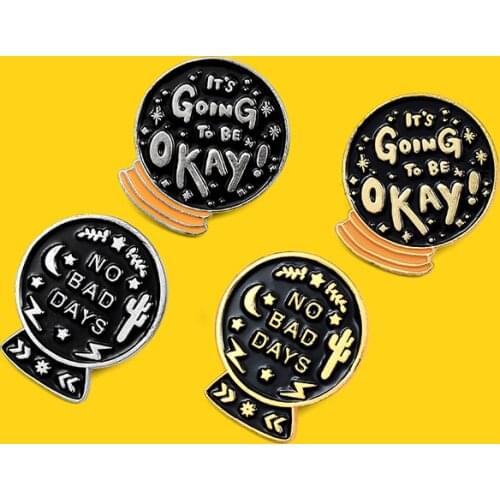 Going to be okay Round brooch Cartoon text creative brooch pin badge enamel backpack lapel pin hat jewelry gift for friends gift