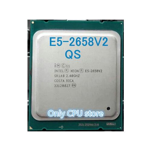Original Intel Xeon QS Version CPU E5-2658 V2 2.40GHz 10-core 25MB LGA2011 E5 2658V2 Processor E5-2658V2 free shipping