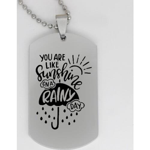 Ufine jewelry girl gift pendant army card you are like sunshine on a rainy day stainless steel customed necklaceN4264