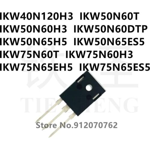 10PCS/LOT IKW40N120H3 IKW50N60T IKW50N60H3 IKW50N60DTP IKW50N65H5 IKW50N65ES5 IKW75N60T IKW75N60H3 IKW75N65EH5 IKW75N65ES5