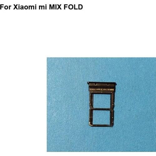 For Xiaomi mi MIX FOLD New Tested Good Sim Card Holder Tray Card Slot For Xiao mi MIX FOLD Sim Card Holder Replacement