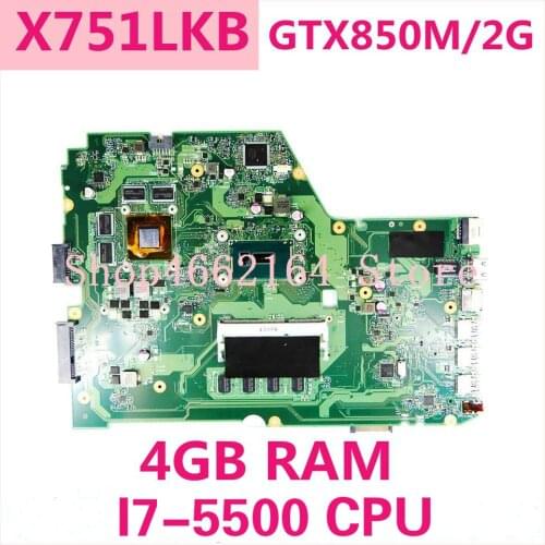 X751LKB REV2.2 I7-5500 CPU 4GB RAM Main board X751LK GTX850M/2G Mainboard For ASUS X751LK X751LKB X751L A751L Laptop motherboard