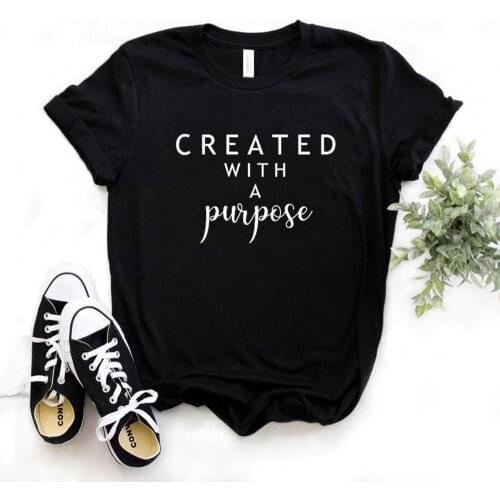 Created With a Purpose Print Women Tshirts Cotton Casual Funny t Shirt For Lady Top Tee Hipster 6 Color NA-705