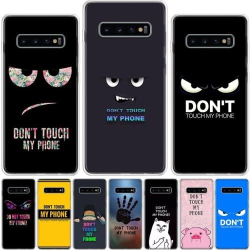 Do Not dont Touch My Phone Case For Samsung Galaxy Note 8 9 10 20 S21 S20 S10E S10 S9 S8 S7 Ultra J6 Plus Lite Cover