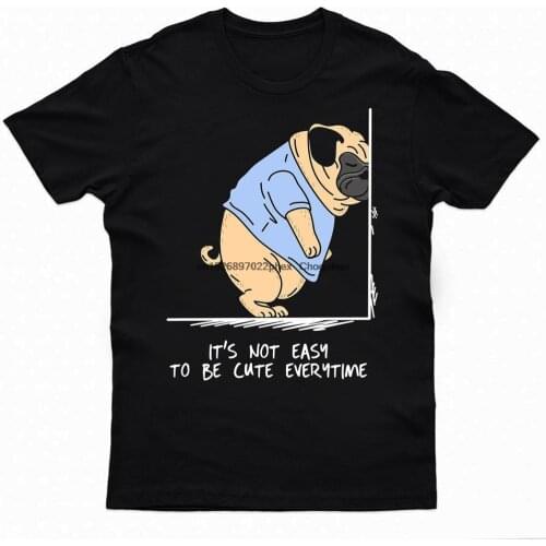 Its Not Easy To Be Cute Everytime Dog Cute Puppy Lover Tshirt Gift