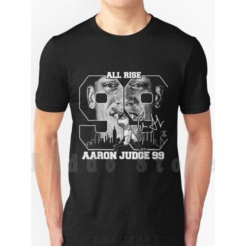 Aaron Judge Big Nine Nine All Rise T Shirt Cotton Men Diy Print Cool Tee Fun Anniversary Christmas Have Big Who With Cute Im