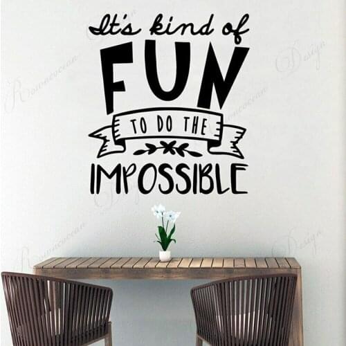 Its Kind Of Fun To Do The Impossible Quote Art Wall Sticker Vinyl Home Decoration Room Decals Interior Removable Mural 4230