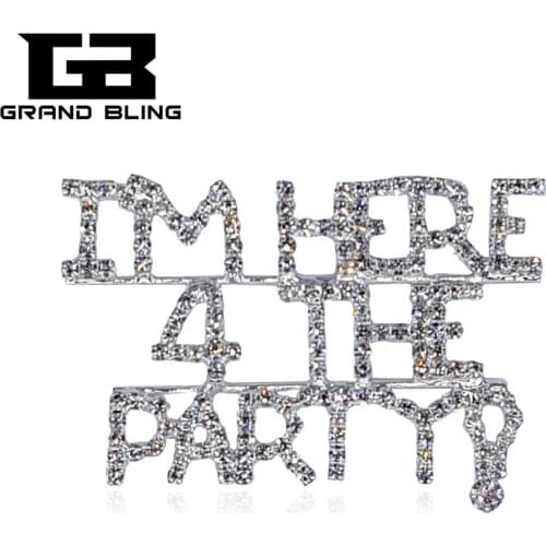 Unique Bling Crystal Brooch Jewelry "I'M HERE FOR THE PARTY!" Words Lapel Pin