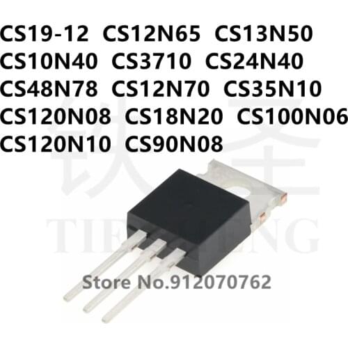 10PCS CS19-12 CS12N65 CS13N50 CS10N40 CS3710 CS24N40 CS48N78 CS12N70 CS35N10 CS120N08 CS18N20 CS100N06 CS120N10 CS90N08 TO-220