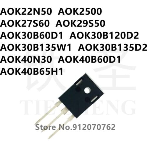 10PCS AOK22N50 AOK2500 AOK27S60 AOK29S50 AOK30B60D1 AOK30B120D2 AOK30B135W1 AOK30B135D2 AOK40N30 AOK40B60D1 AOK40B65H1 TO-247