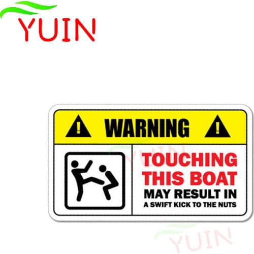 Touching This Boat May Result In A Swift Kick To The Nuts Car Sticker Warning PVC Decoration Accessories Waterproof Decal 13*7cm