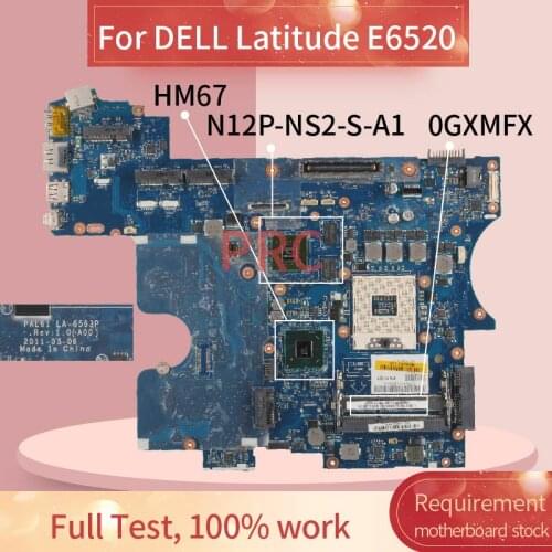 CN-0GXMFX 0GXMFX For DELL Latitude E6520 Laptop Motherboard LA-6563P HM67 N12P-NS2-S-A1 DDR3 Notebook Mainboard